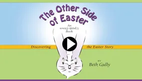 "  The Other Side of Easter" Children's Book - Narrated Video